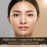 Skin Glow Cream For Women