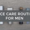 Face Care Routine for Men