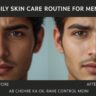 Oily Skin Care Routine for Men